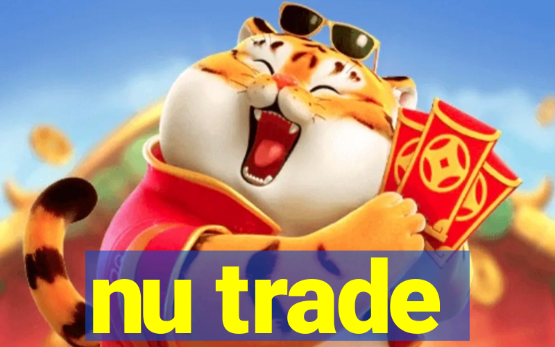 nu trade